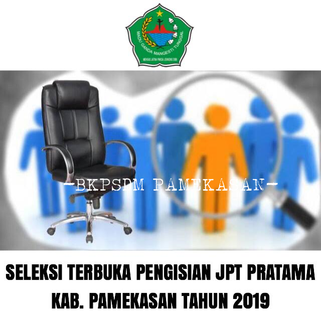 PENGUMUMAN HASIL 3 BESAR SELEKSI TERBUKA PENGISIAN JPT PRATAMA DI LINGKUNGAN PEMERINTAH KAB. PAMEKASAN TAHUN 2019